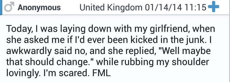 fml comp. . b; Kansas, United States 05/ 12/ 12 10: 42 Q Today, my wife told me she was pregnant. I don' t remember having sex since last year. FML. The best one is the second to last one, cause it least you know her ass is getting beat on a regular basis