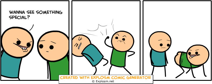 Randomly Generated Comics. Women, amirite? Urine trouble now! (I'm so lonely) No consent. AIR HORN The cure for all. With the exception of herpes. Take that as 