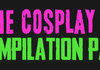 Anime Cosplay Compilation Part 1