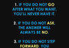 go ask no forward always